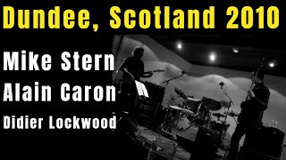 Alain Caron, Mike Stern and Didier Lockwood 2010
