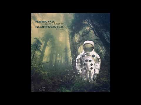 Hatikwa - Lonely Forest (Klopfgeister Remix)