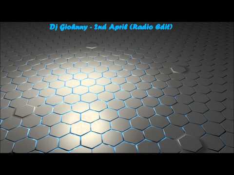 Dj Giohnny - 2nd April (Radio Edit)