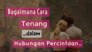 Download lagu Motivasi Cinta - CARA AGAR TIDAK GELISAH DI DALAM MENJALANI PERCINTAAN mp3