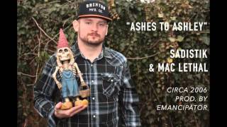 Mac Lethal & Sadistik "Ashes to Ashley" (2008)