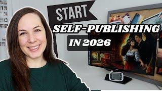 If I STARTED SELF-PUBLISHING in 2026, here's what I would do...