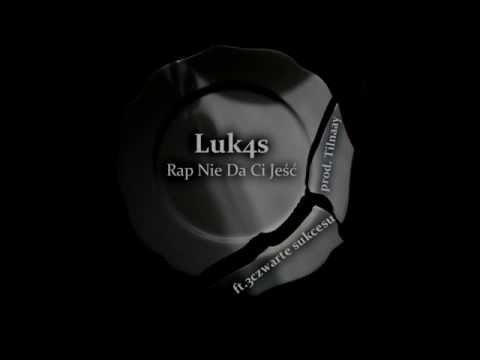 Luk4s - Rap nie da ci jeść ft. 3Czwarte Sukcesu [prod. Tilnaay]