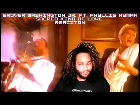Grover Washington Jr. ft  Phyllis Hyman Sacred Kind Of Love reaction