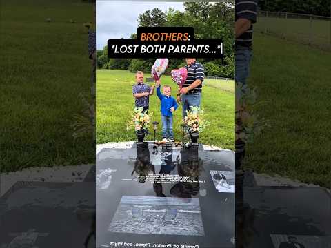 Brothers lost both parents