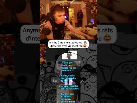 Anyme à vraiment toutes les réfs d'internet c'est vraiment fou 😂