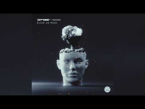 Jerome x Hedara - Blow Ur Mind (Extended Mix)