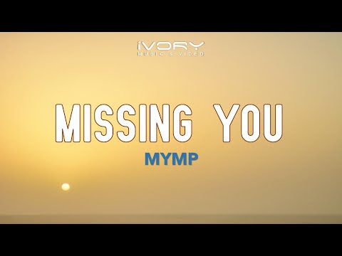 Missing You - M.Y.M.P.