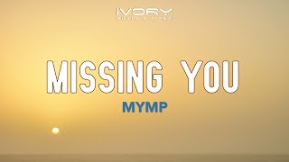MYMP - Missing You (Official Lyric Video)