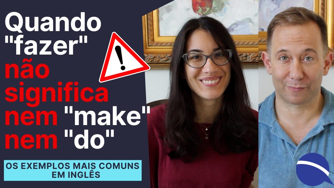 Quando “fazer” não significa nem “make” nem “do”: os exemplos mais comuns em inglês