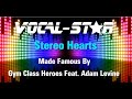 Gym Class Heroes Feat. Adam Levine - Stereo Hearts (Karaoke Version) with Lyrics HD Vocal-Star