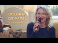 Bolinha de Papel | João Gilberto | ft. Laura Polence (Letônia)