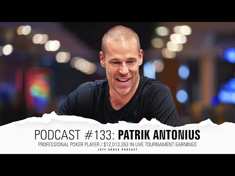 Podcast #133: Patrik Antonius / Pro Poker Player / $12,013,263 in live tournament earnings