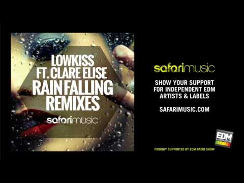 LOWKISS feat. Clare Elise - Rain Falling (Danger Danger Remix) (OUT NOW!!)