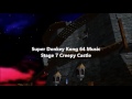 Super Donkey Kong 64 Music Stage 7 Creepy Castle