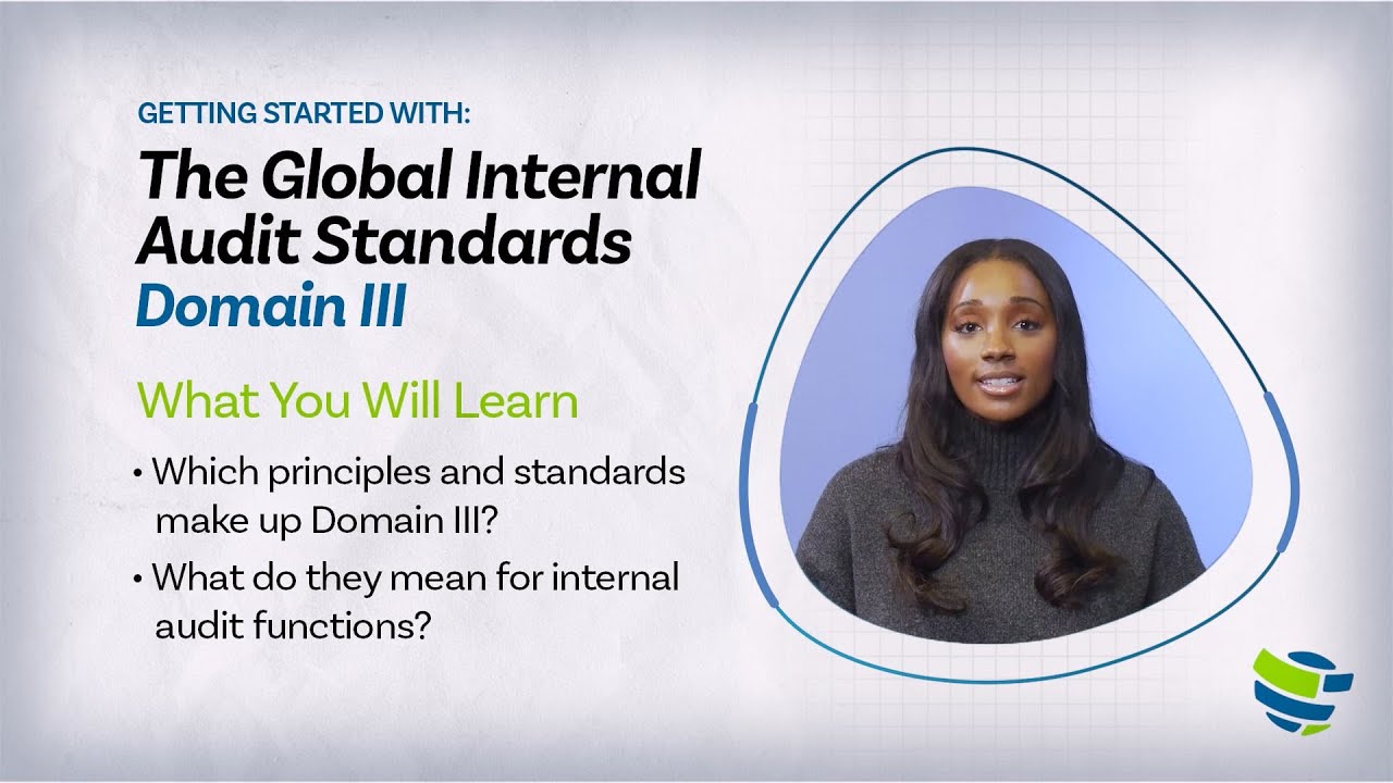 Getting Started With: The Global Internal Audit Standards: Domain III