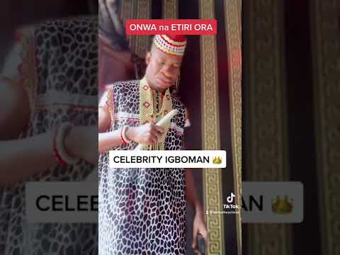 Meet Onwa n’etiri ora. Must Watch!
