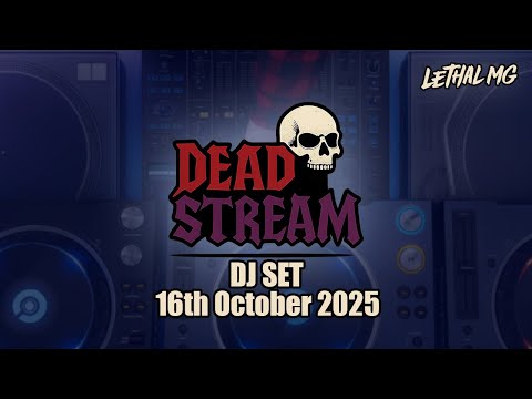 Lethal MG - Deadstream 16/10/2025