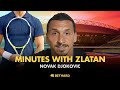 Minutes with Zlatan - Djokovic