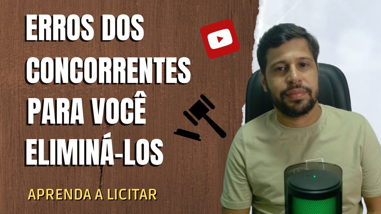 SAIBA QUAIS ERROS OS ADVERSÁRIOS PODEM COMETER NAS LICITAÇÕES