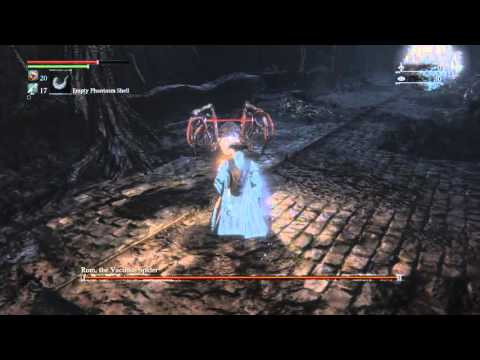 BLOODBORNE - HOW TO BEAT ROM, THE VACUOUS SPIDER (Lower Pthumeru Chalice Dungeon)
