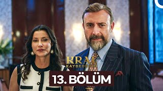 Kral Kaybederse 13. Bölüm