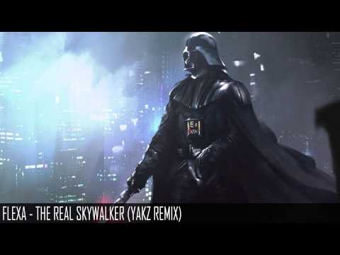 Flexa - The Real Skywalker (Yakz Remix)