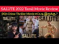 SALUTE Review SonyLIV Salute 2022 New Tamil Dubbed Movie Review By CriticsMohan DulquerSalmaan