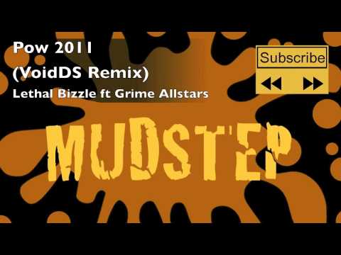 Lethal Bizzle ft Grime Allstars - Pow 2011 (VoidDS Remix)