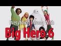 Everything Wrong With Big Hero 6 