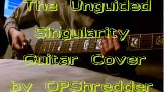 The Unguided-Singularity Guitar Cover + Guitar Tab