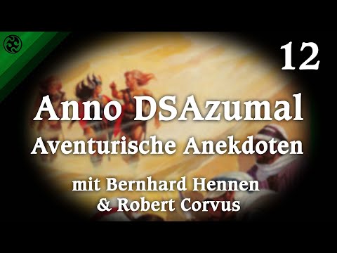 Anno DSAzumal #12: Wie der Wind der Wüste | mit Bernhard Hennen & Robert Corvus