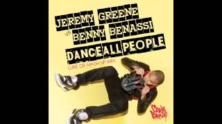 Jeremy Greene Vs Benny Benassi - Dance All People (Luke DB Mash Up Mix)