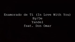 Yandel - Enamorado de Ti (English Translation) feat. Don Omar