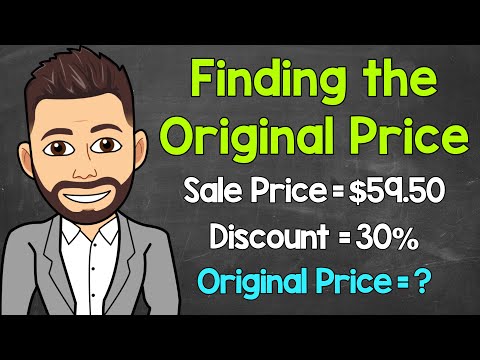 Finding the Original Price Given the Sale Price and Percent Discount | Math with Mr. J