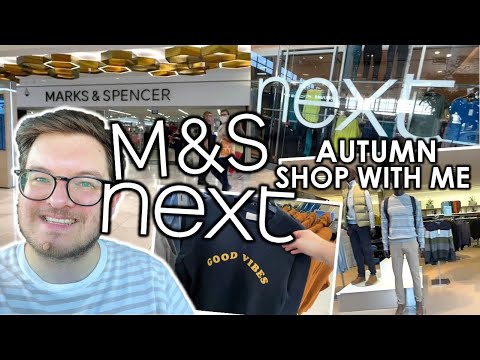 NEXT AND M&S SHOP WITH ME FOR AUTUMN | Men’s Fashion | Shopping in stores I don’t usually shop at