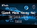Chand Mera Naraz Hai ( Lyrics ) - Tony kakkar and Neha kakkar songs