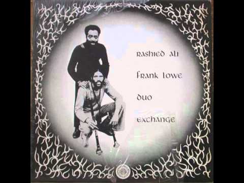 Rashied Ali & Frank Lowe - Exchange - Part 1