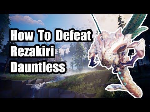 Rezakiri Battle Guide: Dauntless 🔥 Tips & Tricks 🔥