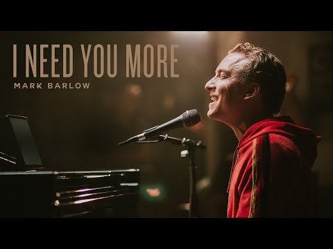 I Need You More - Mark Barlow, REVERE