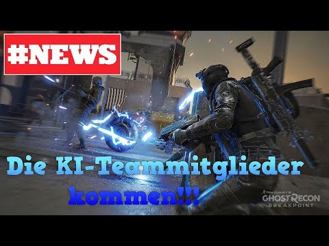 Ghost Recon: Breakpoint | #NEWS | Die KI-Kollegen kommen!!! | Sommer Roadmap