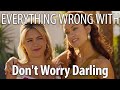 Everything Wrong With Don T Worry Darling In 25 Minutes Or Less