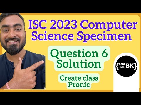ISC 2023 Computer Science Specimen Paper Question 6 Solution | Create class Pronic