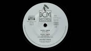 The Beat Pirate - Good Times (Free Yourself) (Dub Mix)