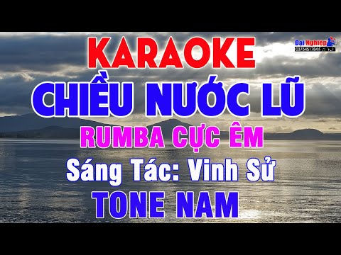 Chiều Nước Lũ (ST Vinh Sử) Karaoke Tone Nam Nhạc Sống Rumba Cực Êm || Karaoke Đại Nghiệp