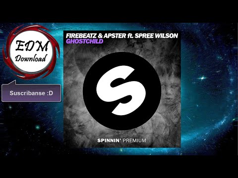 Firebeatz & Apster ft. Spree Wilson - Ghostchild (Extended Mix)