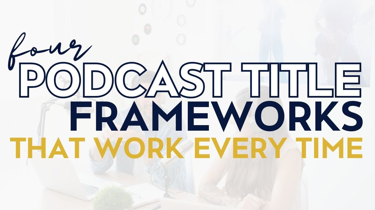 How to Write YouTube and Podcast Episode Titles That Get You Clicks and Downloads