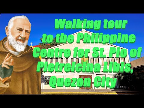 Visiting The Philippine Centre for St. Pio of Pietrelcina Chapel Libis Quezon City