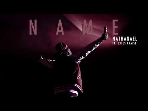 Nathanael | Name feat. Gates Praise (AUDIO)