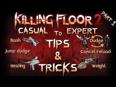 Tips & Tricks Part 1 ! Killing Floor 2